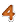 4